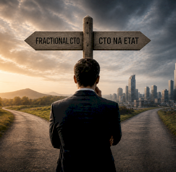 Fractional CTO czy CTO na etat: co wybrać dla Twojej firmy?